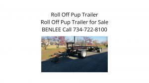 Roll off pup trailer for sale